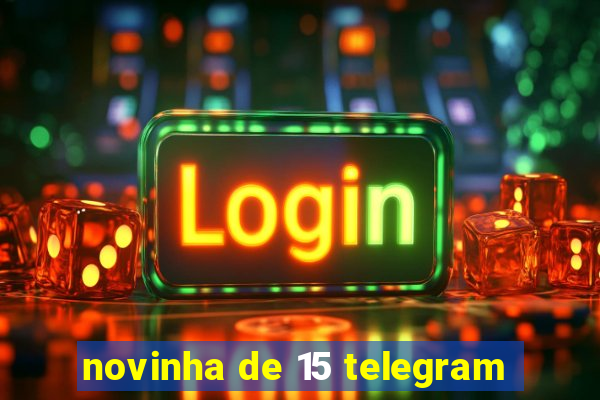 novinha de 15 telegram